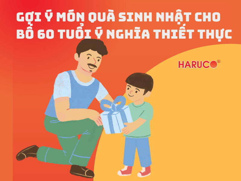 Gợi ý 10+ món quà sinh nhật cho bố 60 tuổi ý nghĩa thiết thực