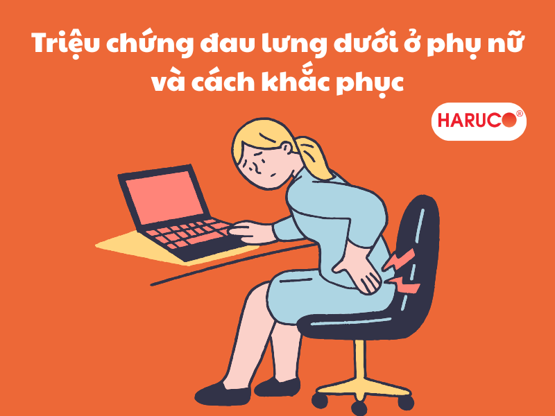 Triệu chứng đau lưng dưới ở phụ nữ và cách khắc phục
