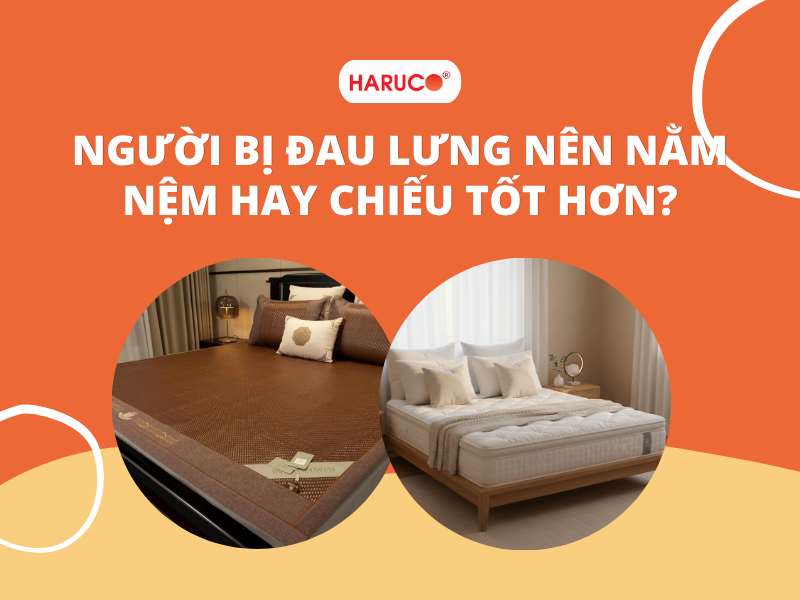 Người bị đau lưng nên nằm nệm hay chiếu tốt hơn?