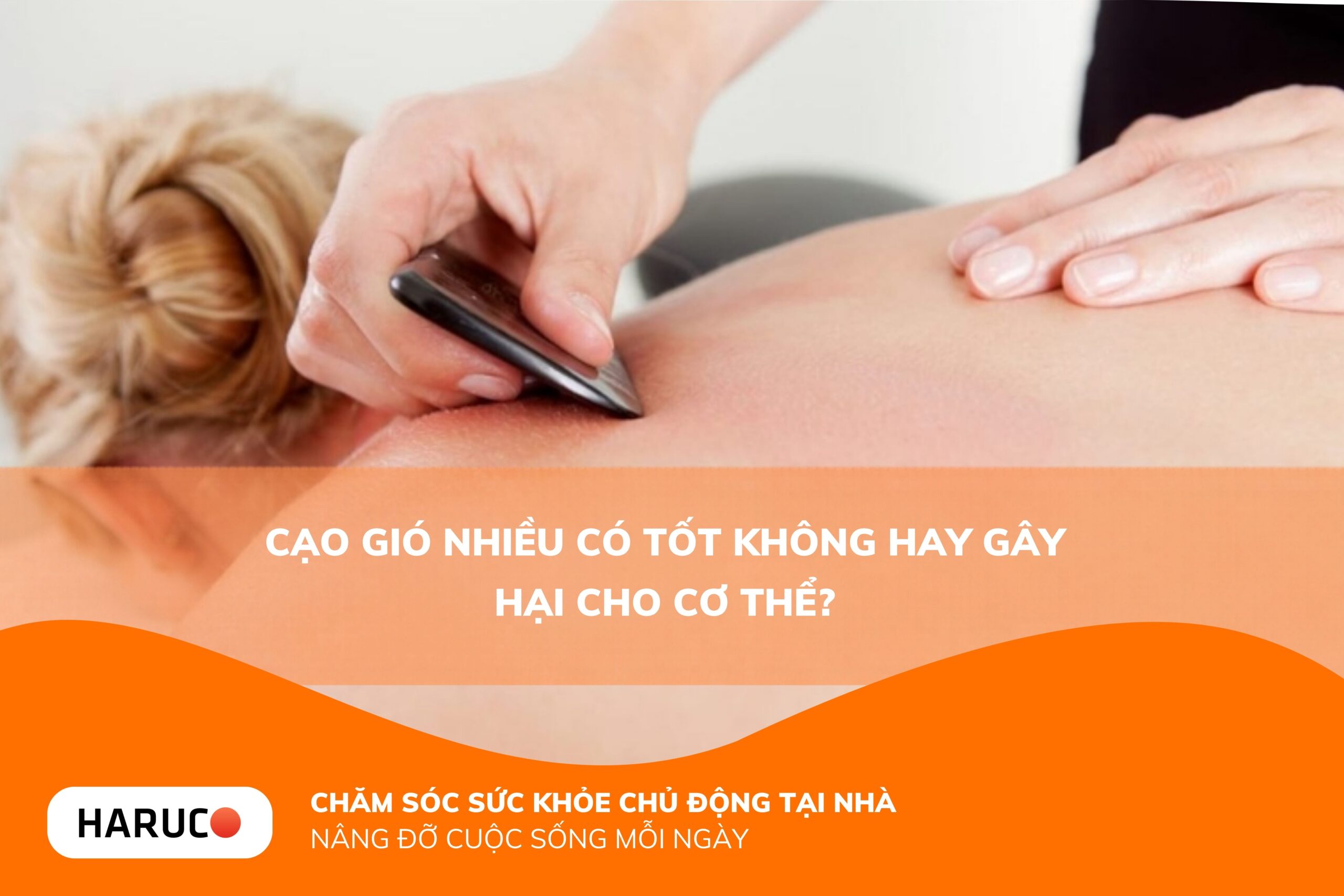 Cạo gió nhiều có tốt không hay gây hại cho cơ thể?