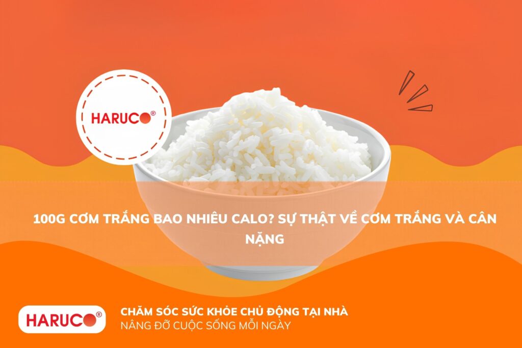 100g cơm trắng bao nhiêu calo? Có nên ăn cơm khi giảm cân không?