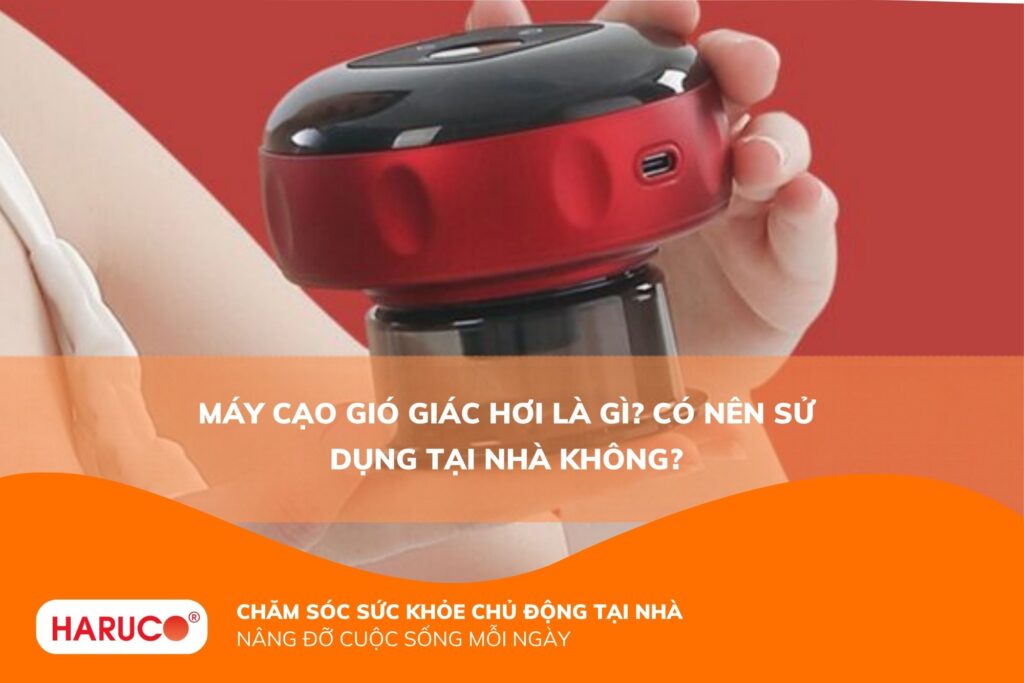 Máy cạo gió giác hơi là gì? Có nên sử dụng tại nhà không?