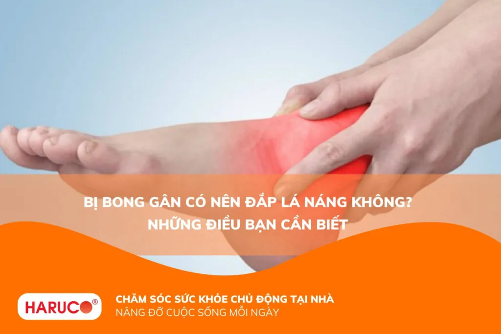 Bị bong gân có nên đắp lá náng không? Những điều bạn cần biết