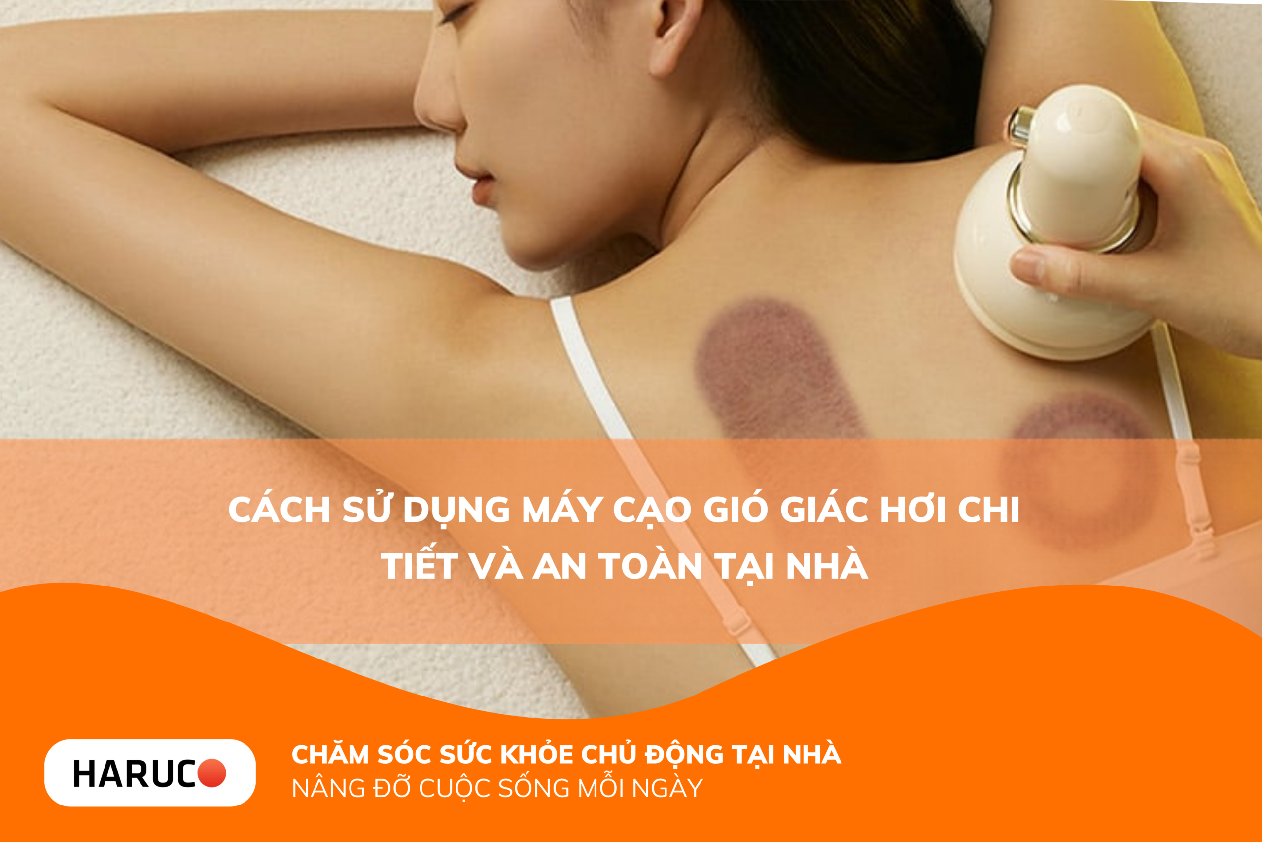 Cách sử dụng máy cạo gió giác hơi chi tiết và an toàn tại nhà