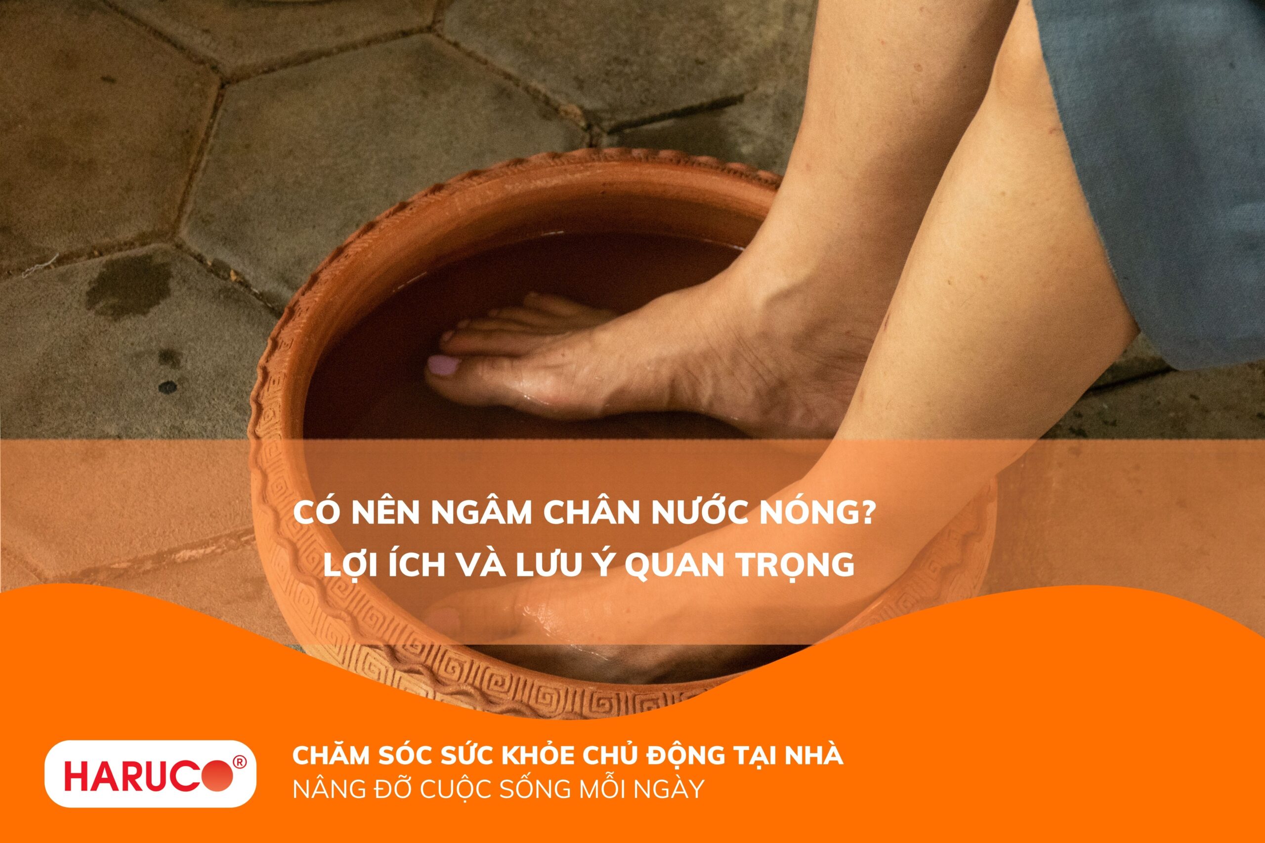 Có nên ngâm chân nước nóng? Giải đáp cụ thể và hướng dẫn cách ngâm đúng