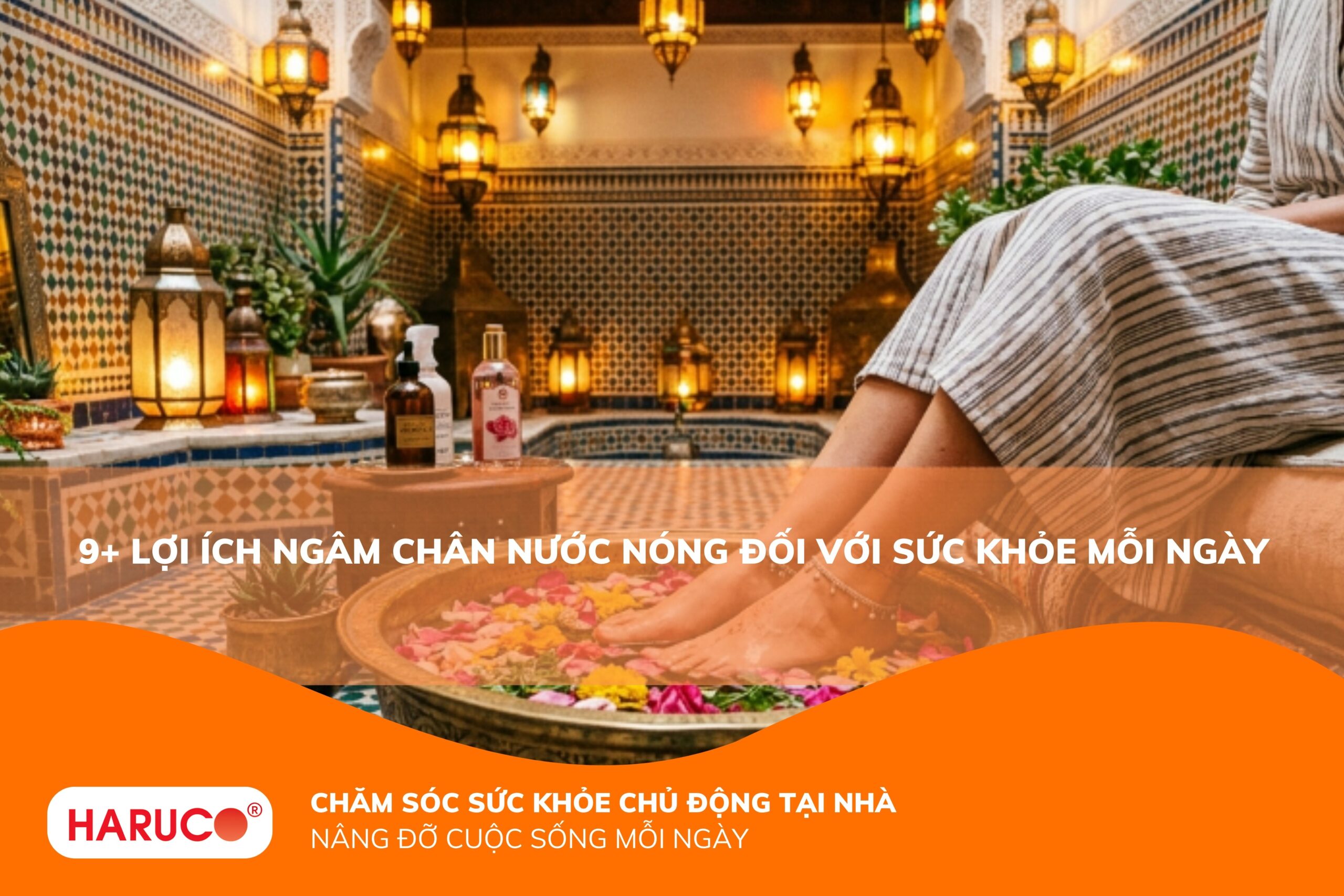 Lợi ích ngâm chân nước nóng: 9 tác dụng tuyệt vời đối với sức khỏe và giấc ngủ
