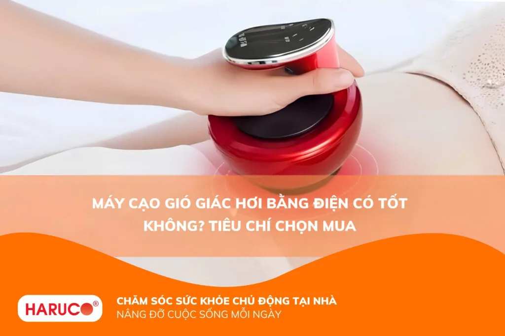 Máy cạo gió giác hơi bằng điện có tốt không? Tiêu chí chọn mua