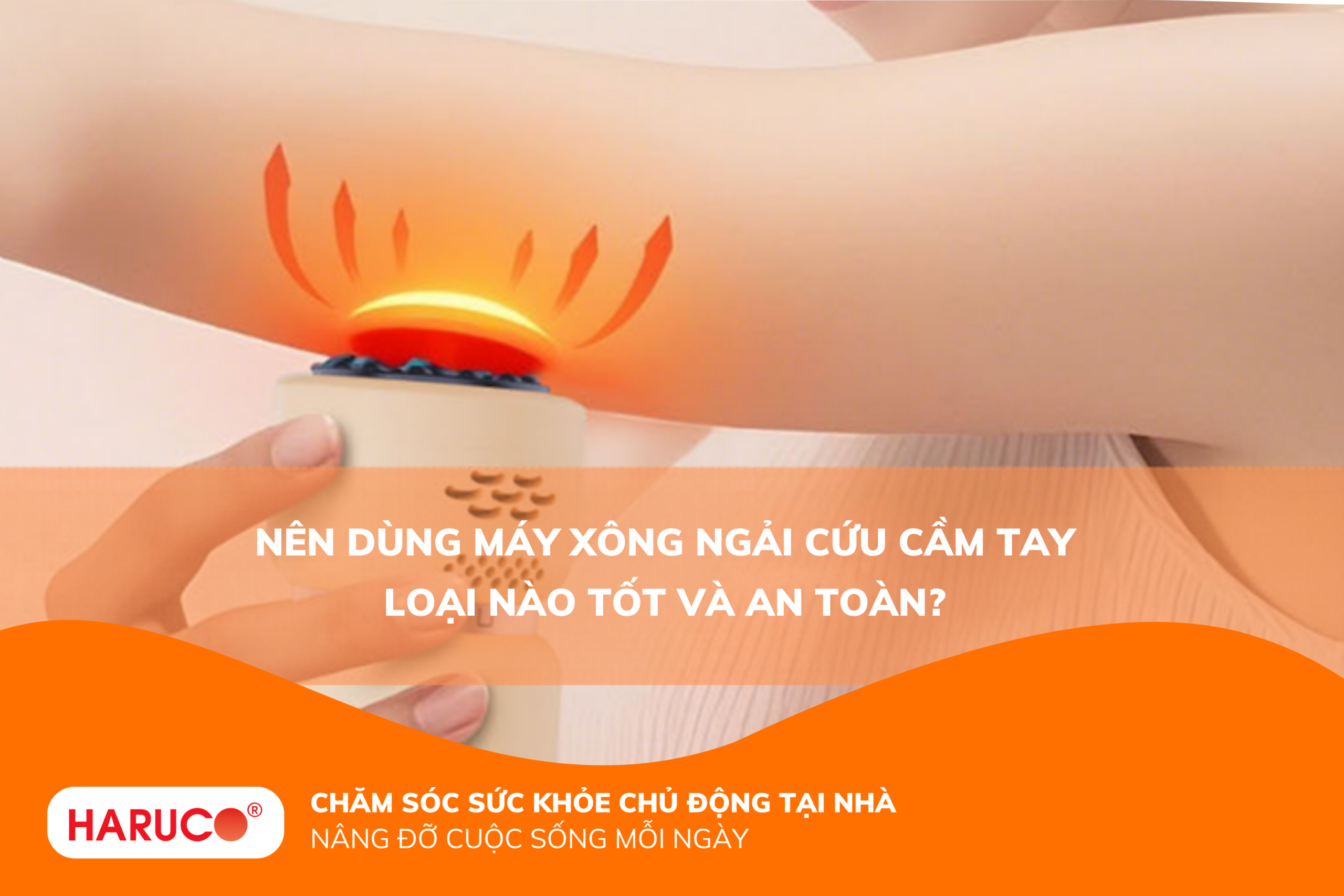 Nên dùng máy xông ngải cứu cầm tay loại nào tốt và an toàn?