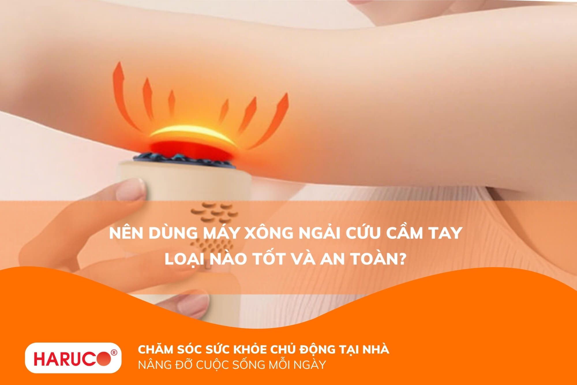 Nên dùng máy xông ngải cứu cầm tay loại nào tốt và an toàn?