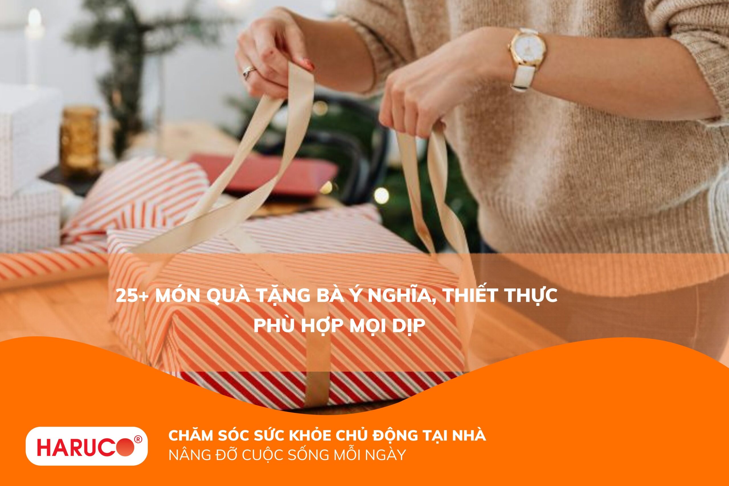 Món quà tặng bà nên chọn gì? 25+ gợi ý ý nghĩa và thiết thực nhất