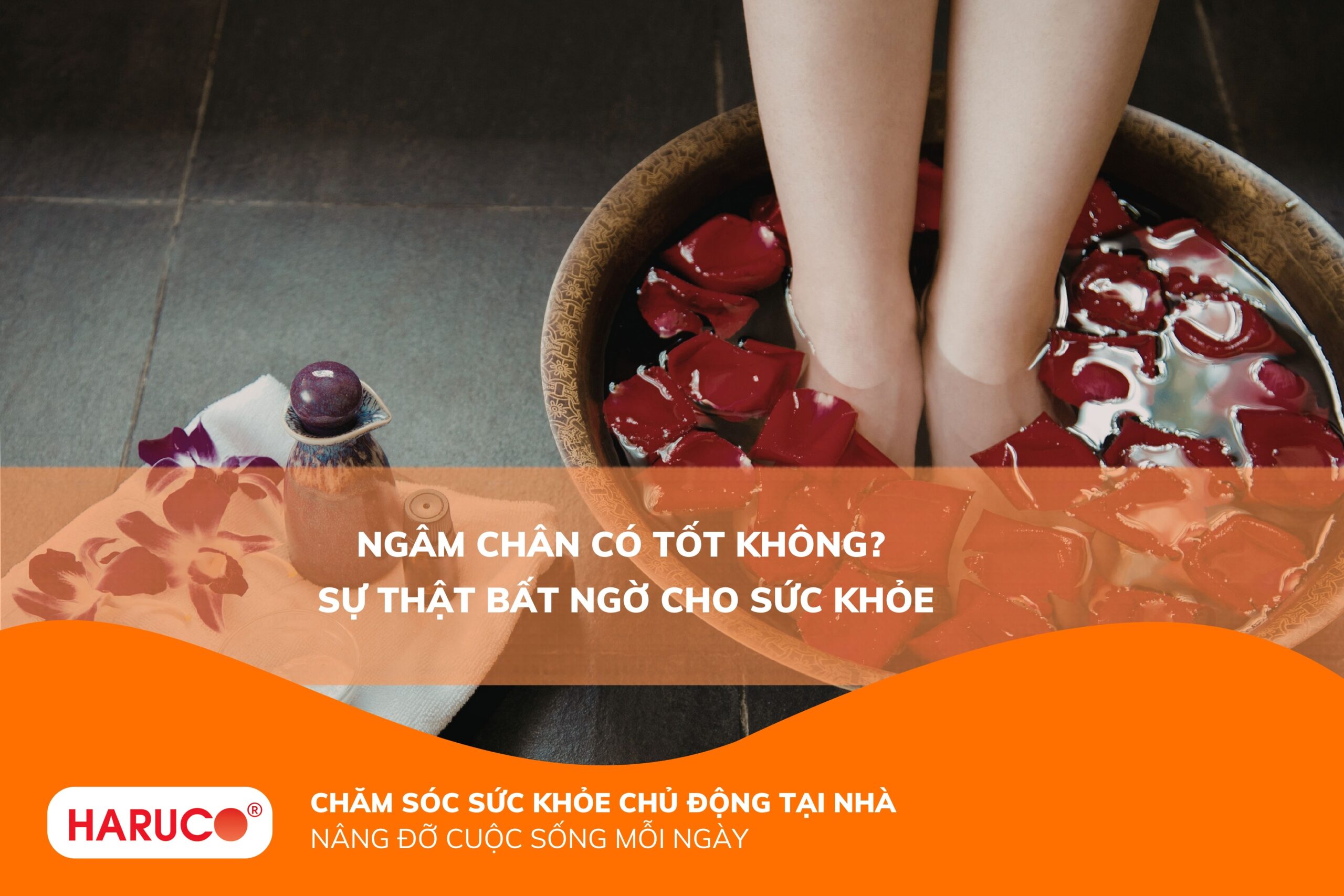 Ngâm chân có tốt không? Lợi ích bất ngờ và những điều cần biết