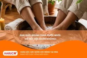Ngâm chân ở nhiệt độ bao nhiêu là tốt nhất? Mức nhiệt lý tưởng cho từng đối tượng
