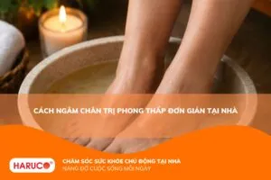 Ngâm chân trị phong thấp: Giải pháp hỗ trợ giảm đau nhức an toàn và hiệu quả