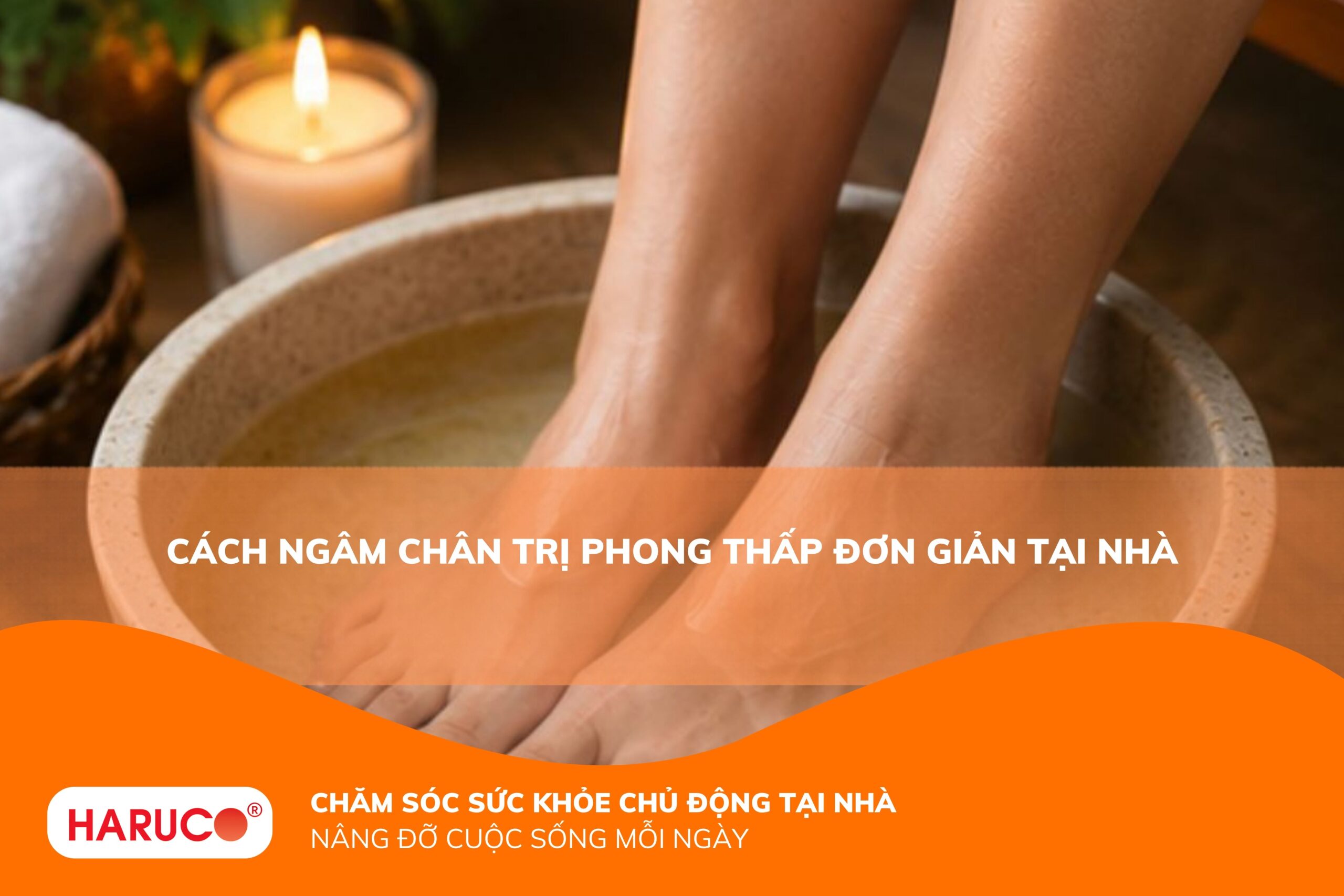 Ngâm chân trị phong thấp: Giải pháp hỗ trợ giảm đau nhức an toàn và hiệu quả