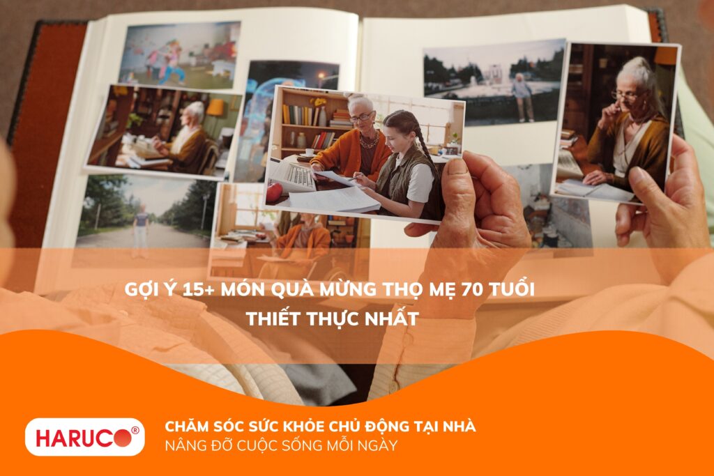 Quà mừng thọ mẹ 70 tuổi nên chọn gì? 15+ gợi ý ý nghĩa và thiết thực