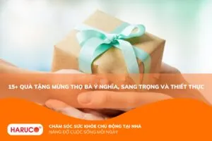 15+ quà tặng mừng thọ bà ý nghĩa, sang trọng và thiết thực