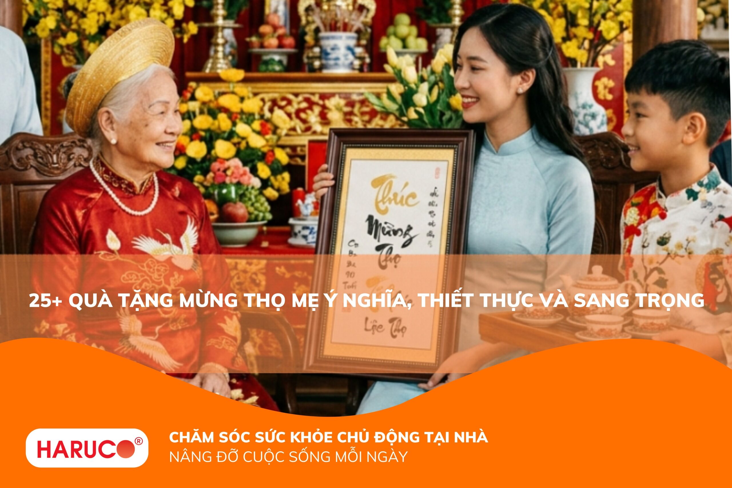 Quà tặng mừng thọ mẹ: Gợi ý những món quà ý nghĩa thay lời yêu thương