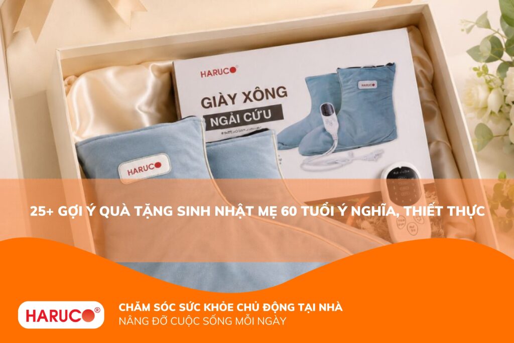 25+ Món quà tặng sinh nhật mẹ 60 tuổi ý nghĩa, chứa đựng tình cảm