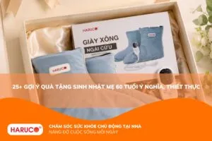 Quà tặng sinh nhật mẹ 60 tuổi: 25+ gợi ý ý nghĩa, chứa đựng tình cảm
