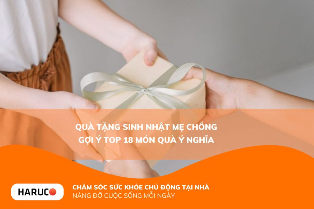 Top 18 quà tặng sinh nhật mẹ chồng ý nghĩa, sang trọng và thiết thực