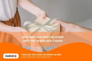 Top 18 quà tặng sinh nhật mẹ chồng ý nghĩa, sang trọng và thiết thực