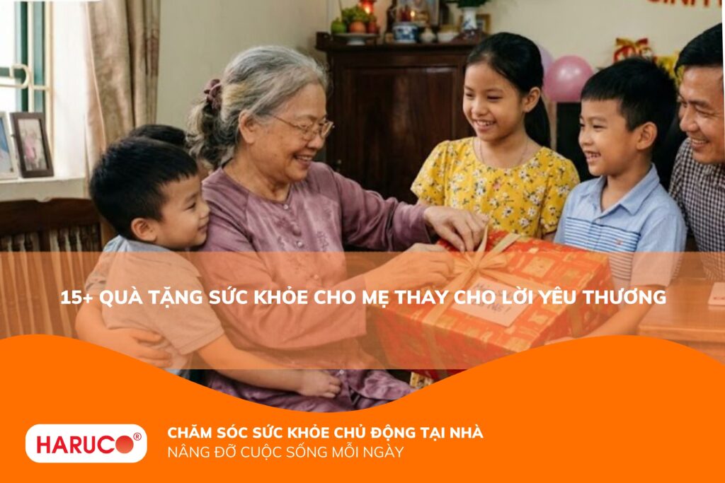 Gợi ý 15+ quà tặng sức khỏe cho mẹ giúp mẹ sống vui, sống khỏe mỗi ngày