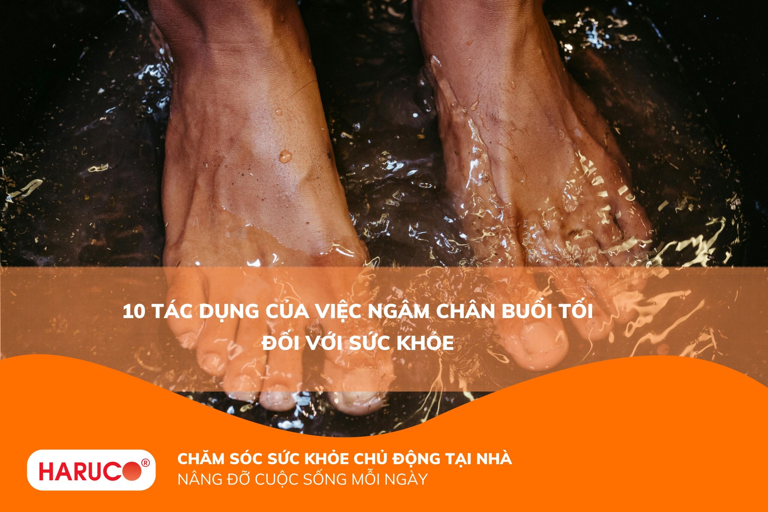 10 tác dụng của việc ngâm chân buổi tối có thể bạn chưa biết