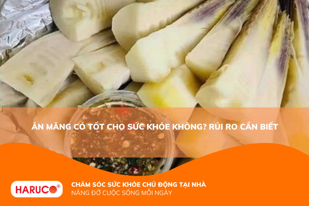 Ăn măng có tốt cho sức khỏe không? Giá trị dinh dưỡng và cách ăn an toàn