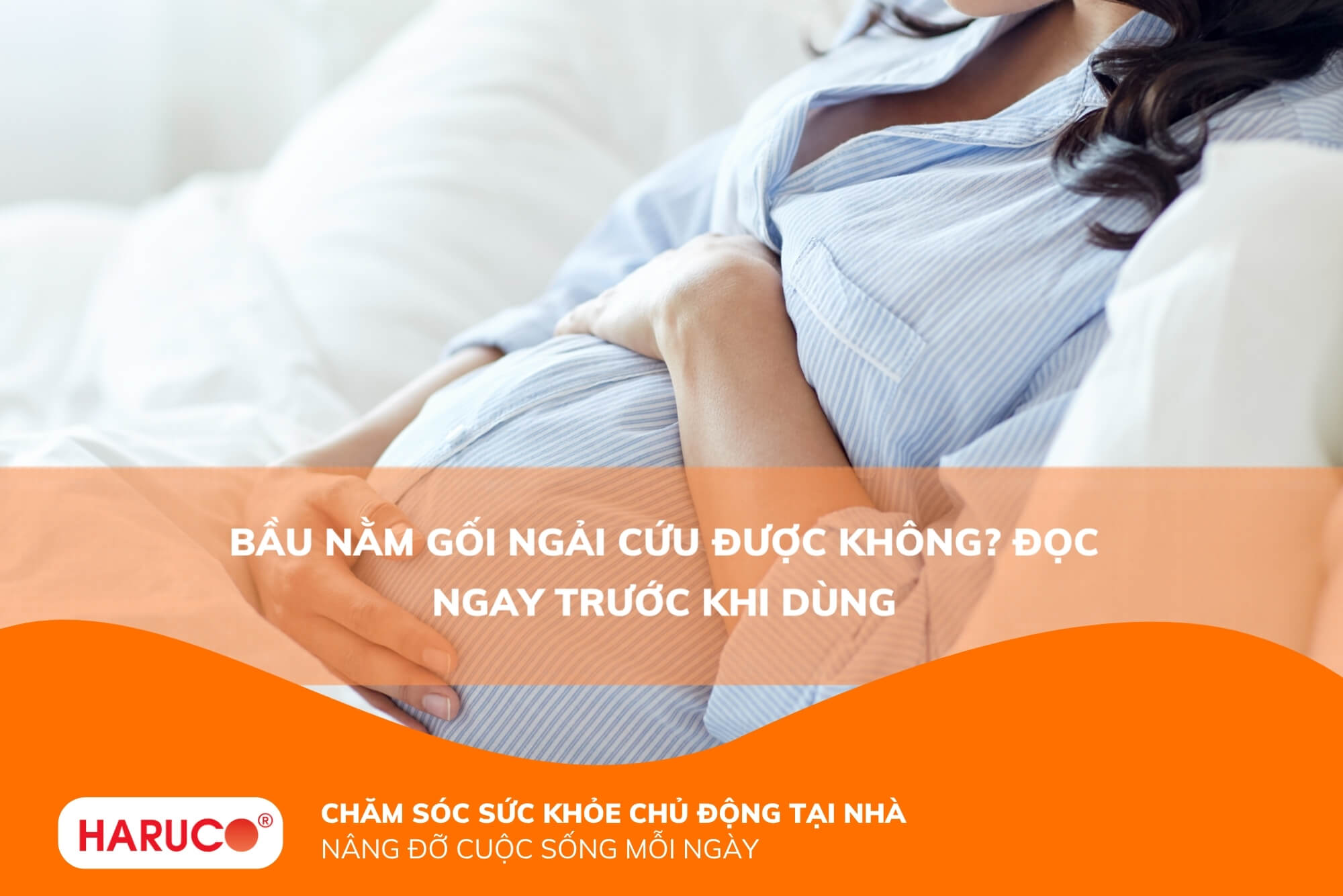 Bầu nằm gối ngải cứu được không? Đọc ngay trước khi dùng