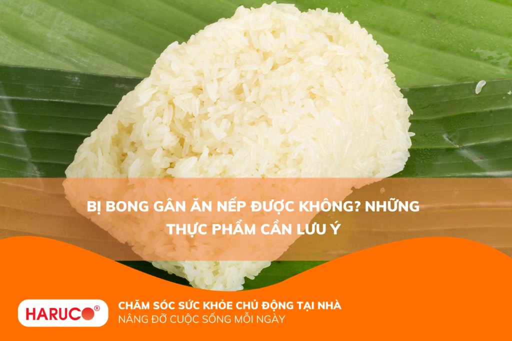 Bị bong gân ăn nếp được không? Những thực phẩm cần lưu ý