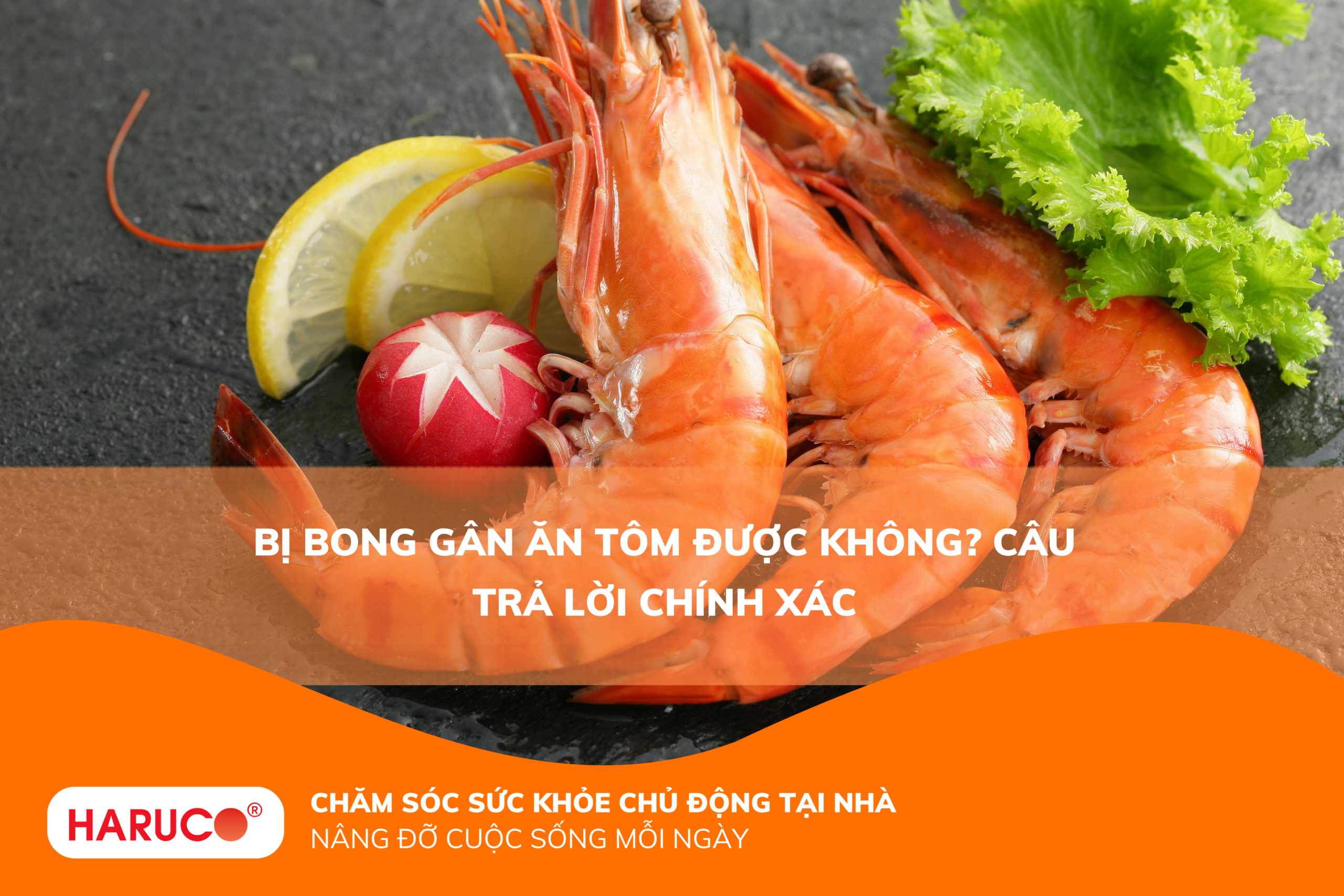 Bị bong gân ăn tôm được không? Câu trả lời chính xác
