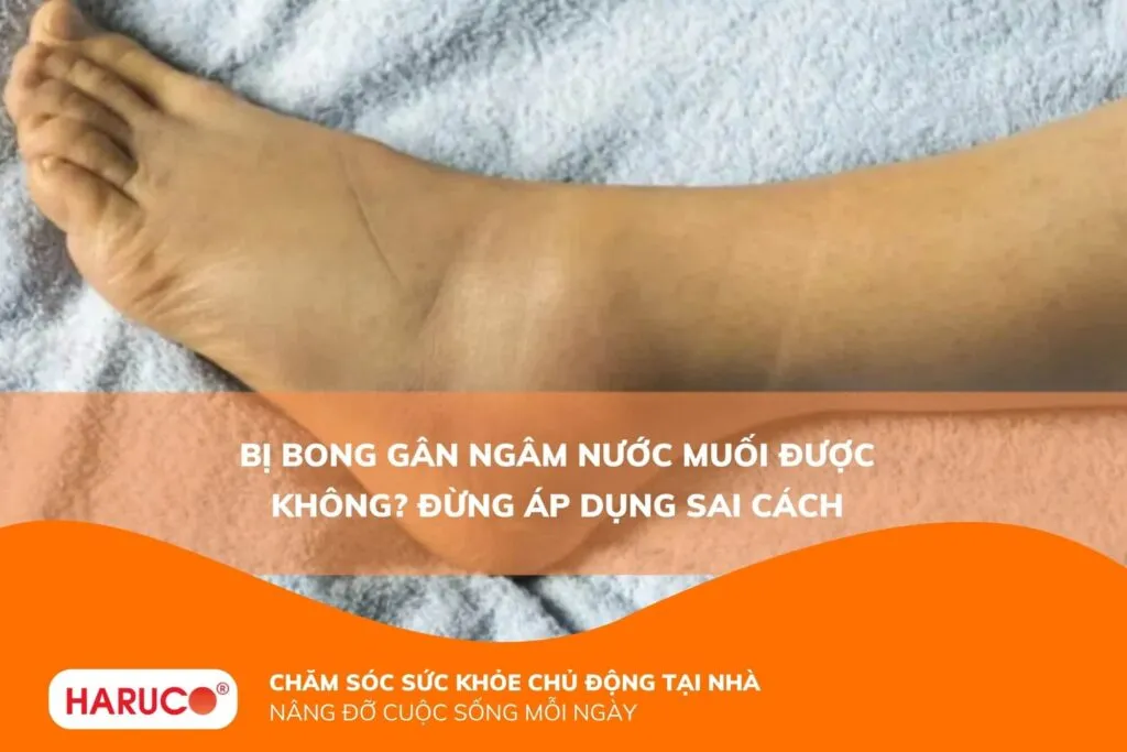 Bị bong gân ngâm nước muối được không? Đừng áp dụng sai cách