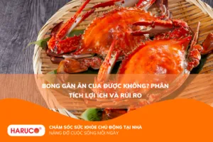 Bong gân ăn cua được không? Phân tích lợi ích và rủi ro