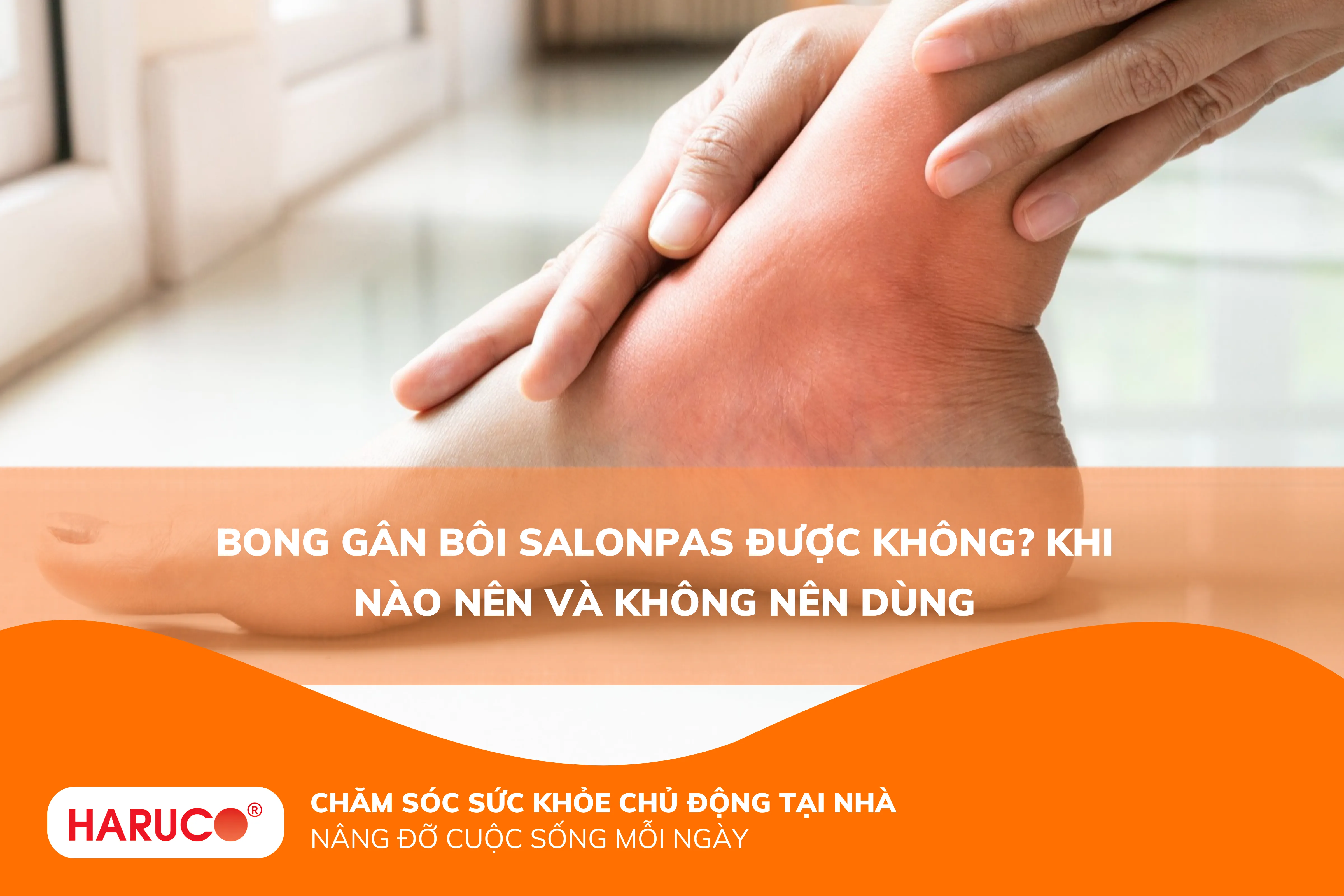 Bong gân bôi salonpas được không? Khi nào nên và không nên dùng
