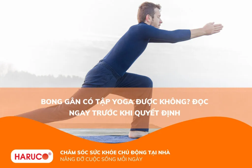 Bong gân có tập yoga được không? Đọc ngay trước khi quyết định