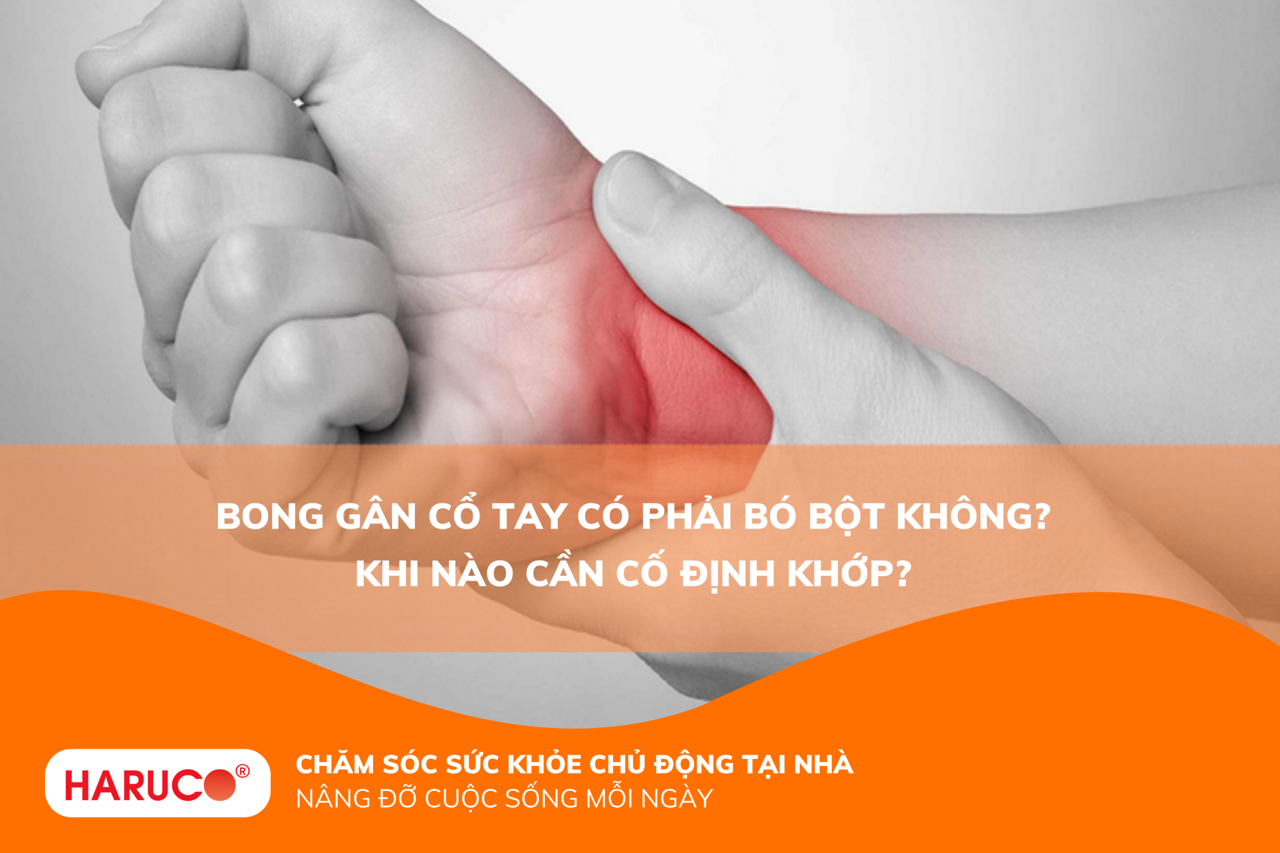 Bong gân cổ tay có phải bó bột không? Khi nào cần cố định khớp?