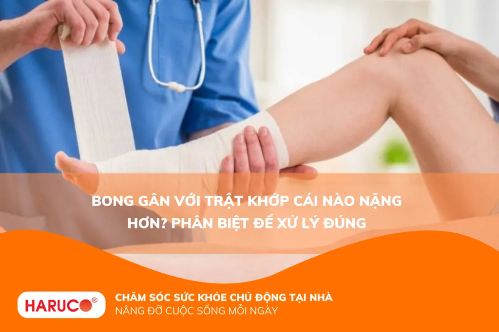 Bong gân và trật khớp cái nào nặng hơn? Phân biệt để xử lý đúng