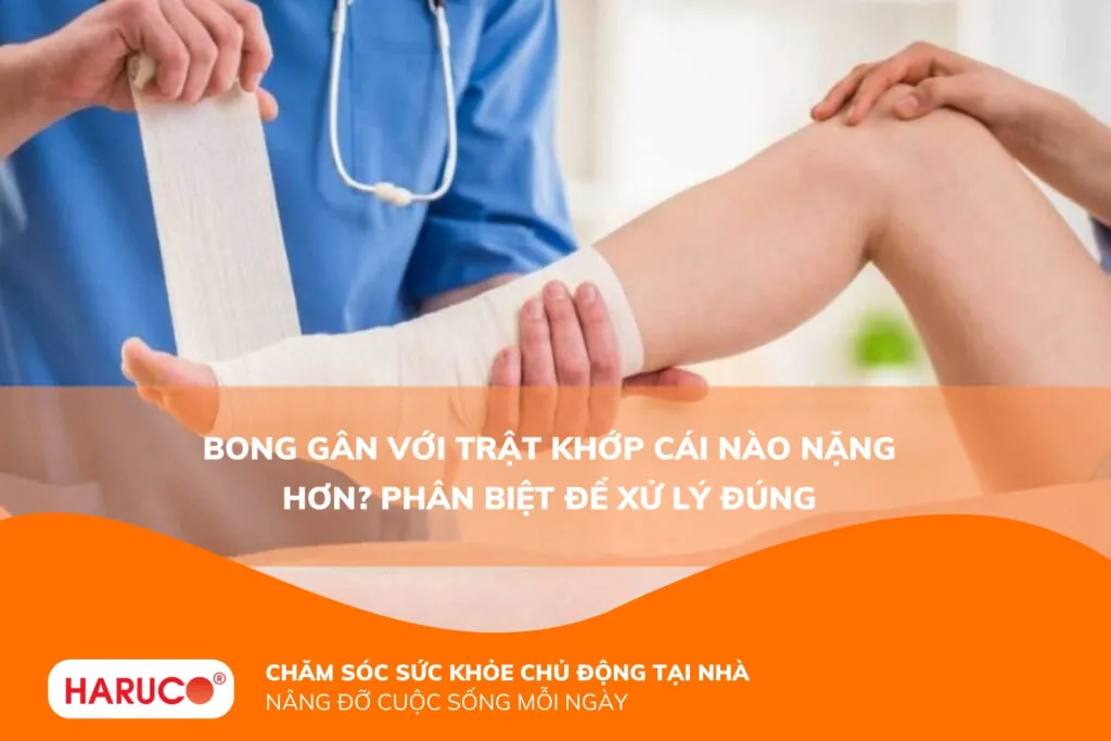 Bong gân và trật khớp cái nào nặng hơn? Phân biệt để xử lý đúng