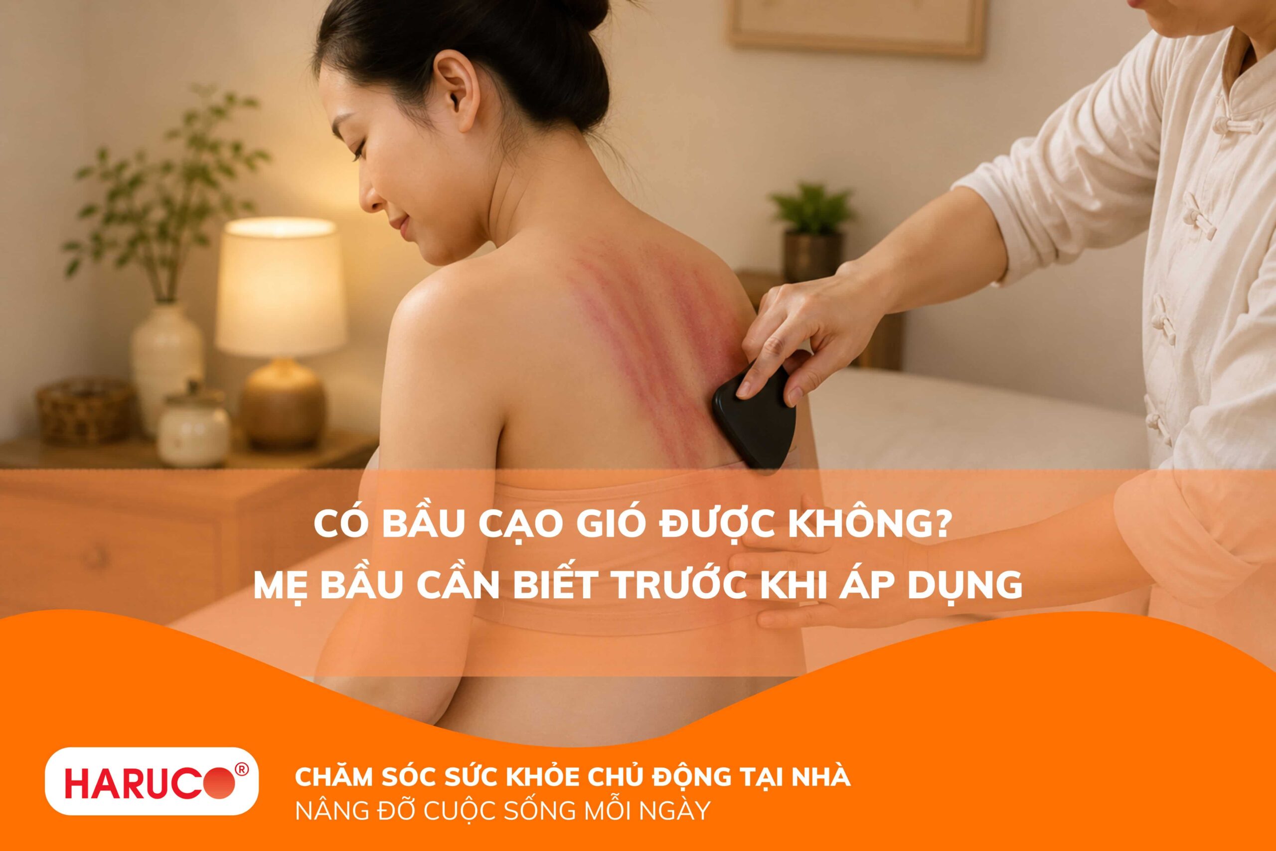 Có bầu cạo gió được không? Mẹ bầu cần biết trước khi áp dụng