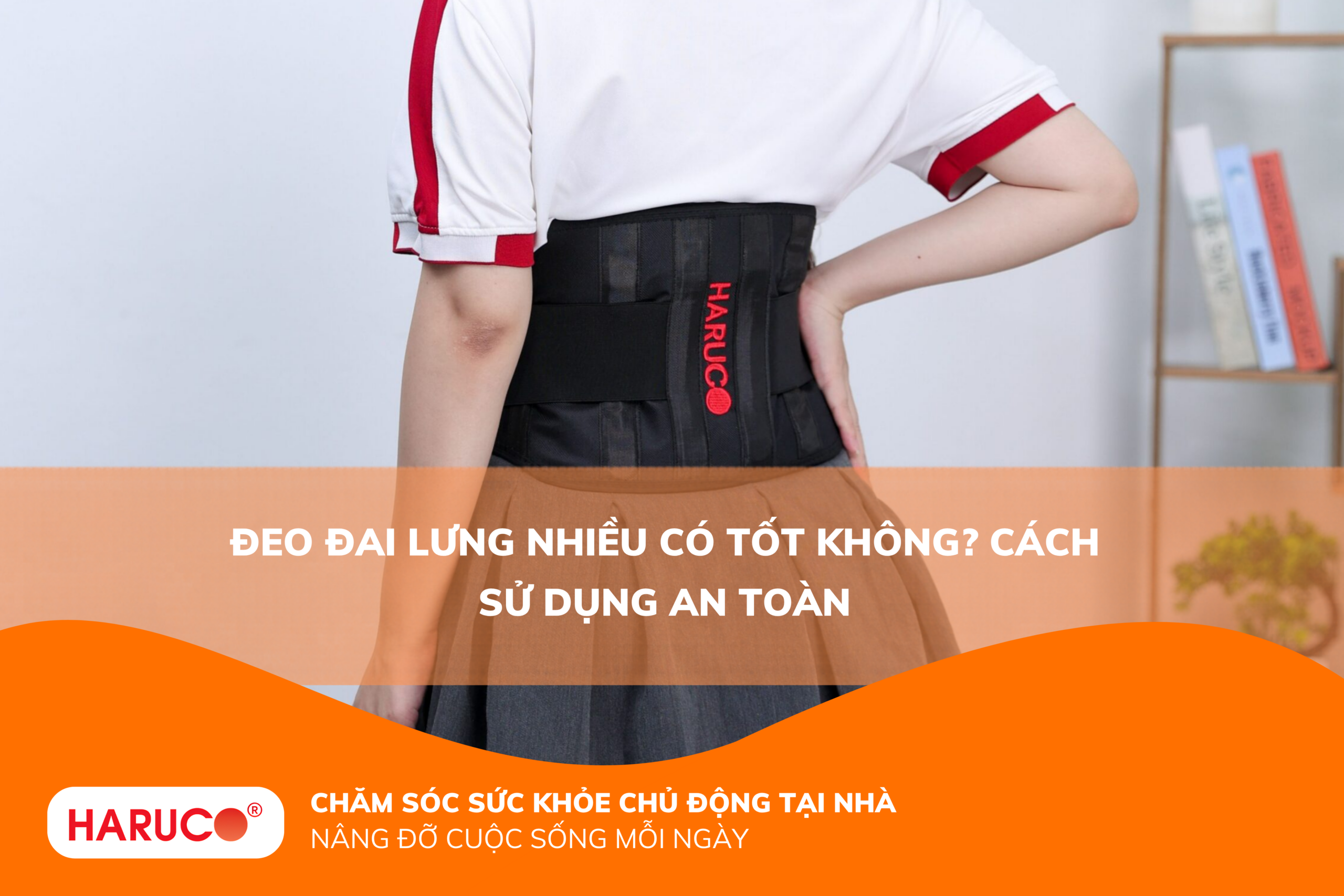Đeo đai lưng nhiều có tốt không? Cách sử dụng an toàn