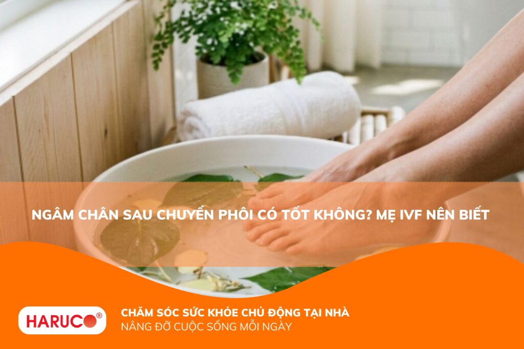 Ngâm chân sau chuyển phôi có tốt không? Những điều mẹ bầu IVF cần biết
