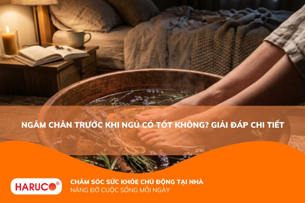 Ngâm chân trước khi ngủ có tốt không? Những điều bạn cần biết