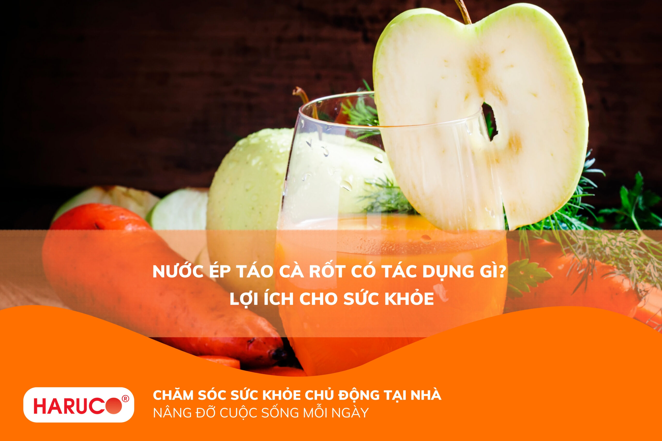 Nước ép táo cà rốt có tác dụng gì? Công dụng, cách uống và lưu ý cần biết