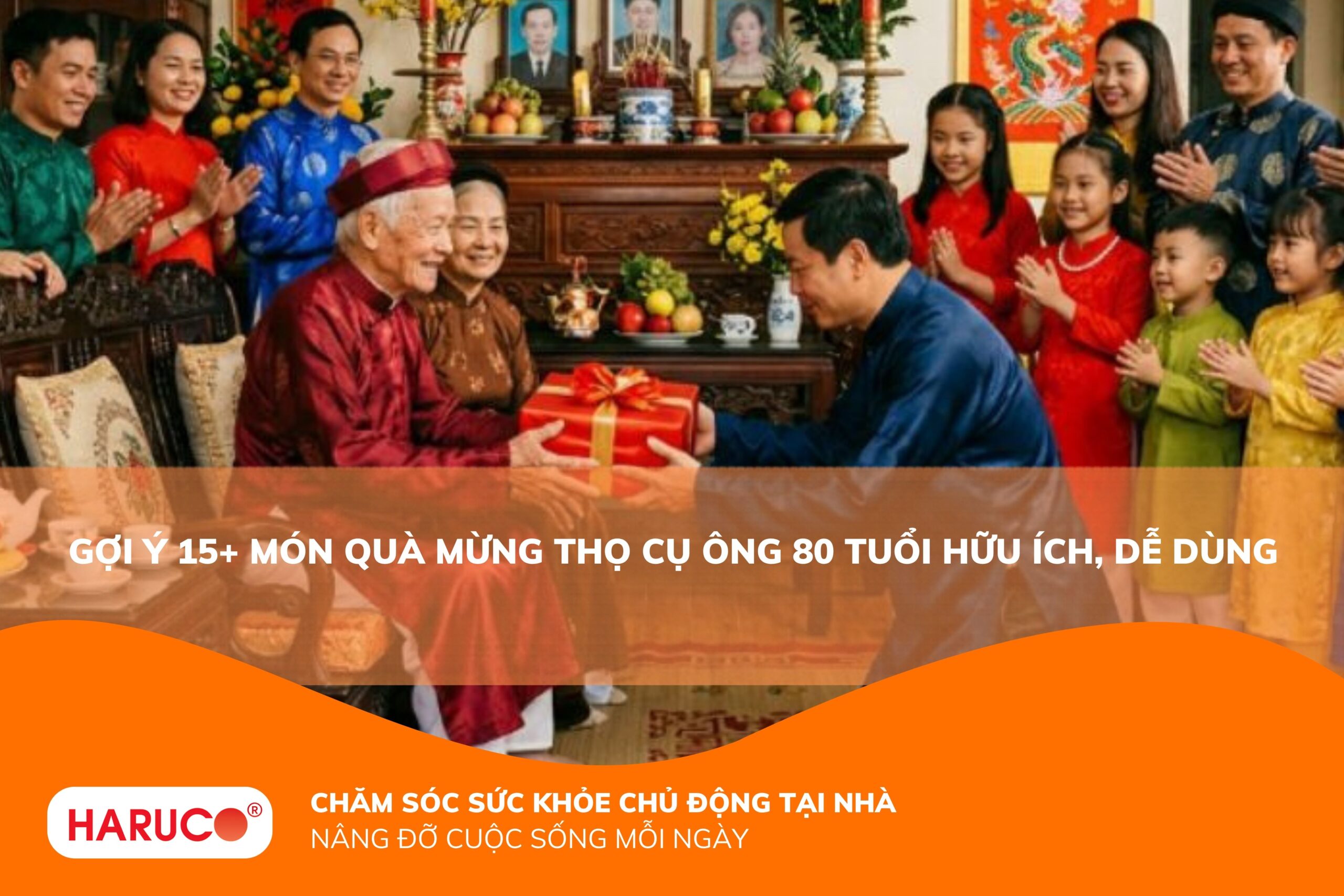 Gợi ý món quà mừng thọ cụ ông 80 tuổi ý nghĩa, sức khỏe và trường thọ