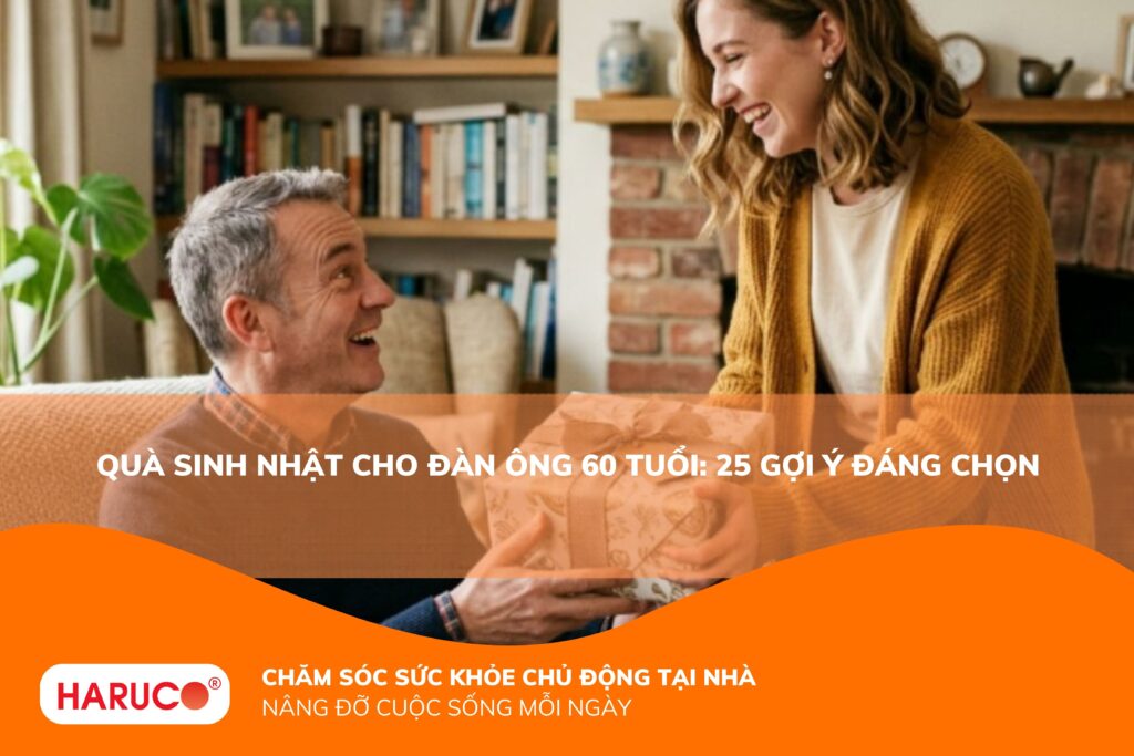 Gợi ý những món quà sinh nhật cho đàn ông 60 tuổi tinh tế và đáng nhớ