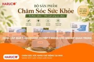 Quà tặng doanh nghiệp - Cầu nối cho những giá trị bền vững