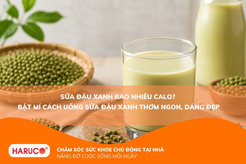 Sữa đậu xanh bao nhiêu calo? Bật mí cách uống sữa đậu xanh thơm ngon, dáng đẹp
