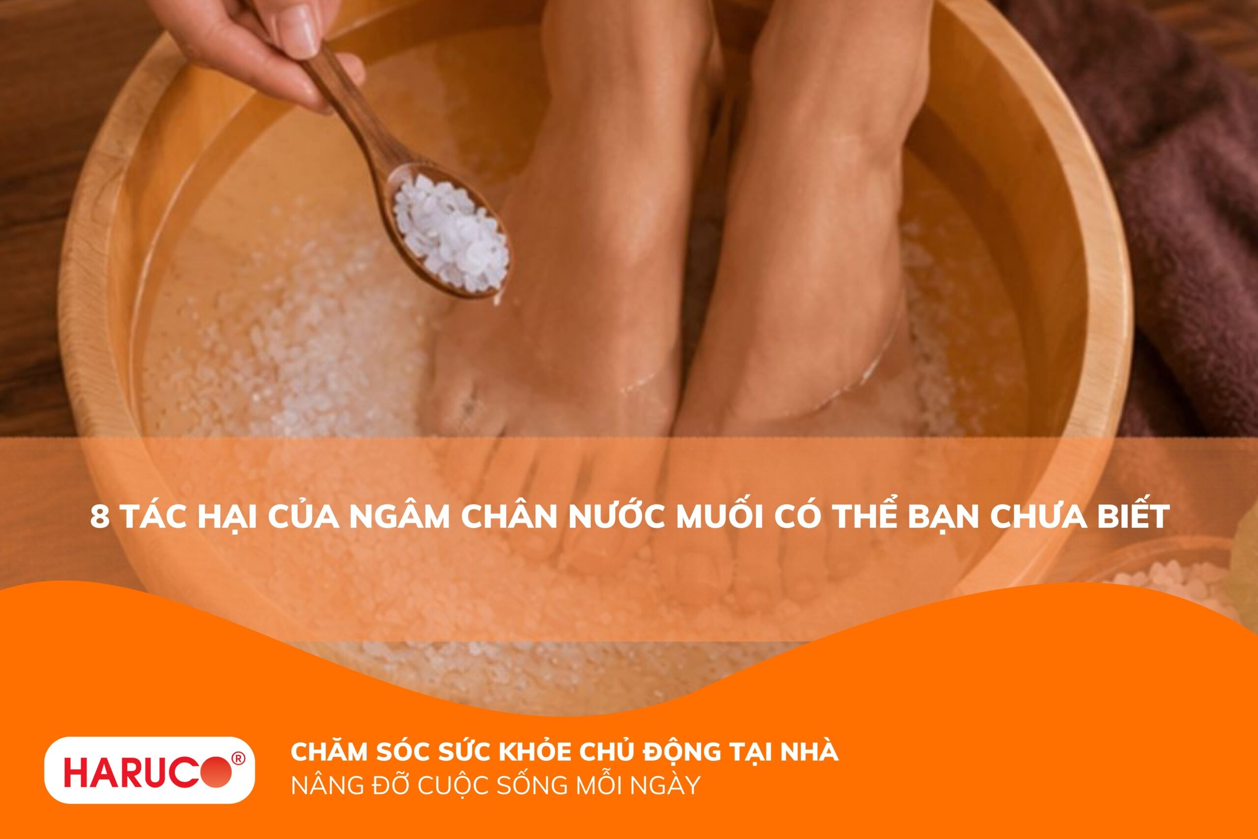 8 tác hại của ngâm chân nước muối cần phải biết để tránh rủi ro