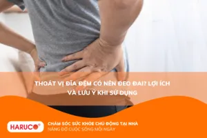 Thoát vị đĩa đệm có nên đeo đai? Lợi ích và lưu ý khi sử dụng