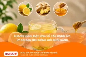 Chanh gừng mật ong có tác dụng gì